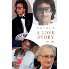 Bridge, a love story by Zia
