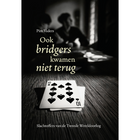Ook bridgers kwamen niet terug, softcover editie